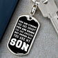 Son - You Are Strong, You Are Smart, You Are Brave - Dog Tag KeyChain